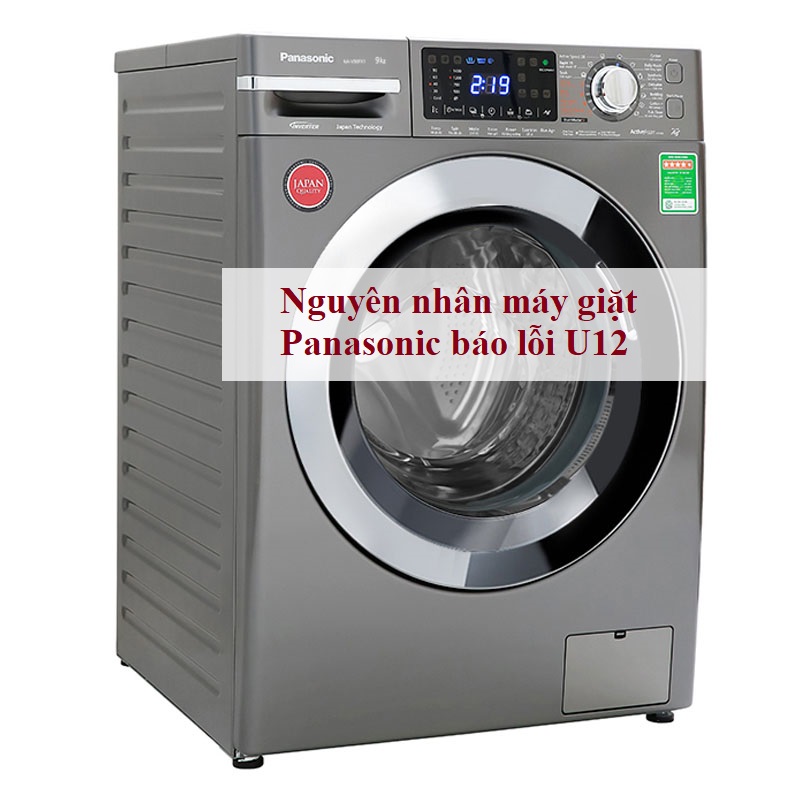 Máy giặt Panasonic báo lỗi U12? Nguyên nhân và cách khắc phục? may giat panasonic bao loi u12 nguyen nhan